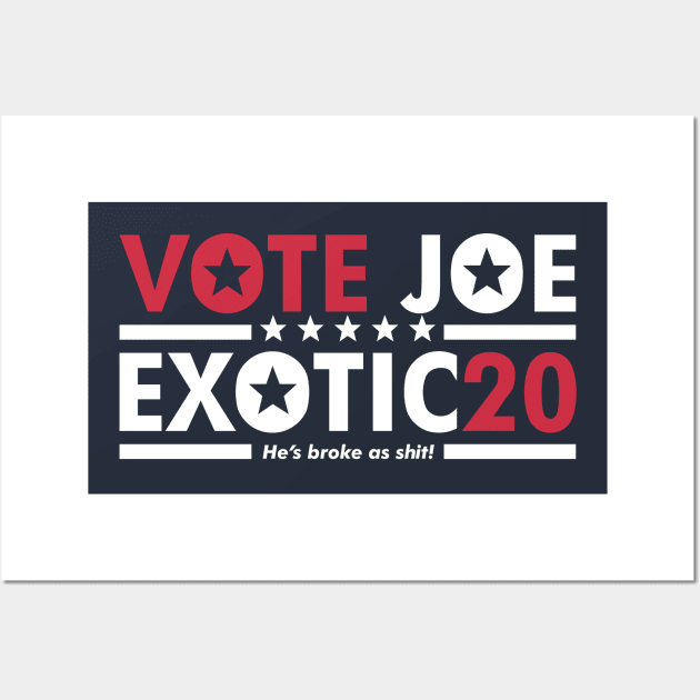 Vote Joe Exotic - 2020 President Wall Art by RetroReview